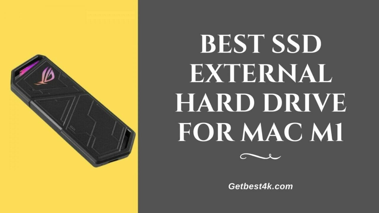 Best SSD External Hard Drive for MAC M1 1