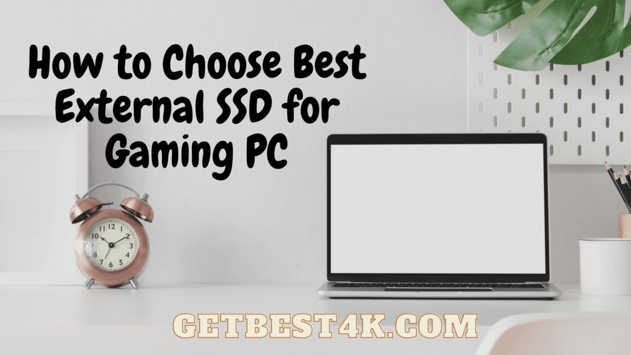 How to Choose Best External SSD for Gaming PC 1