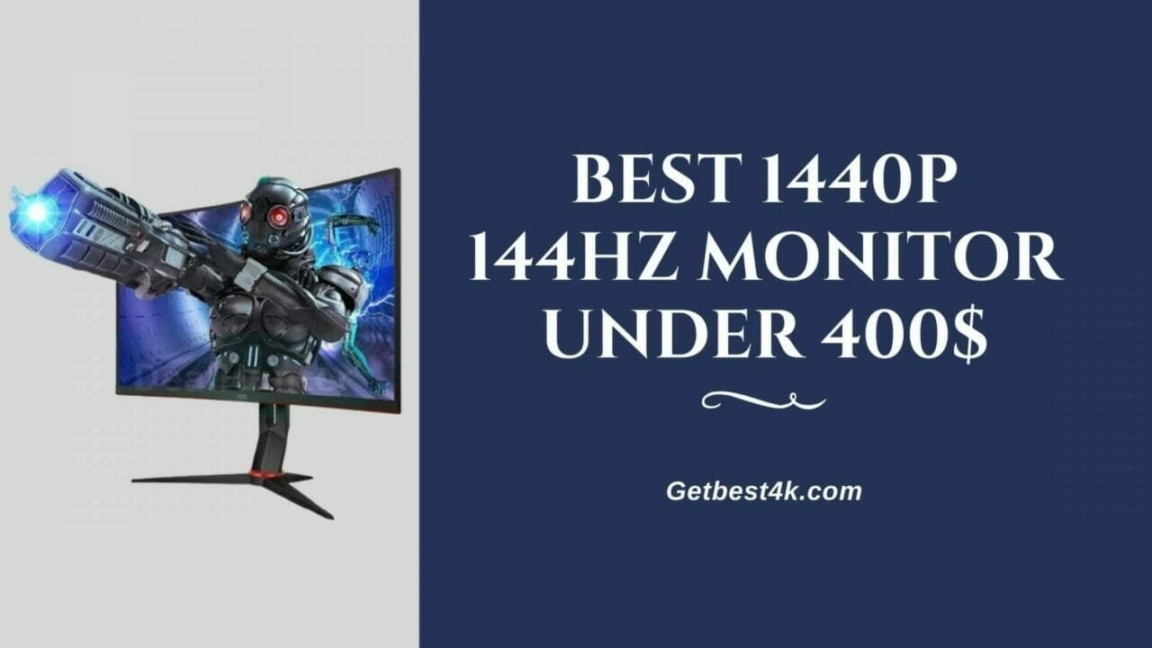 Best 1440p 144hz Monitor Under 400