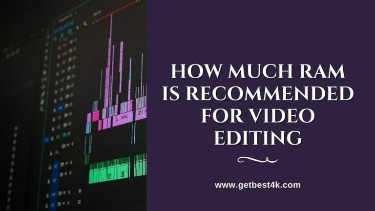 RAM Recommended For Video Editing