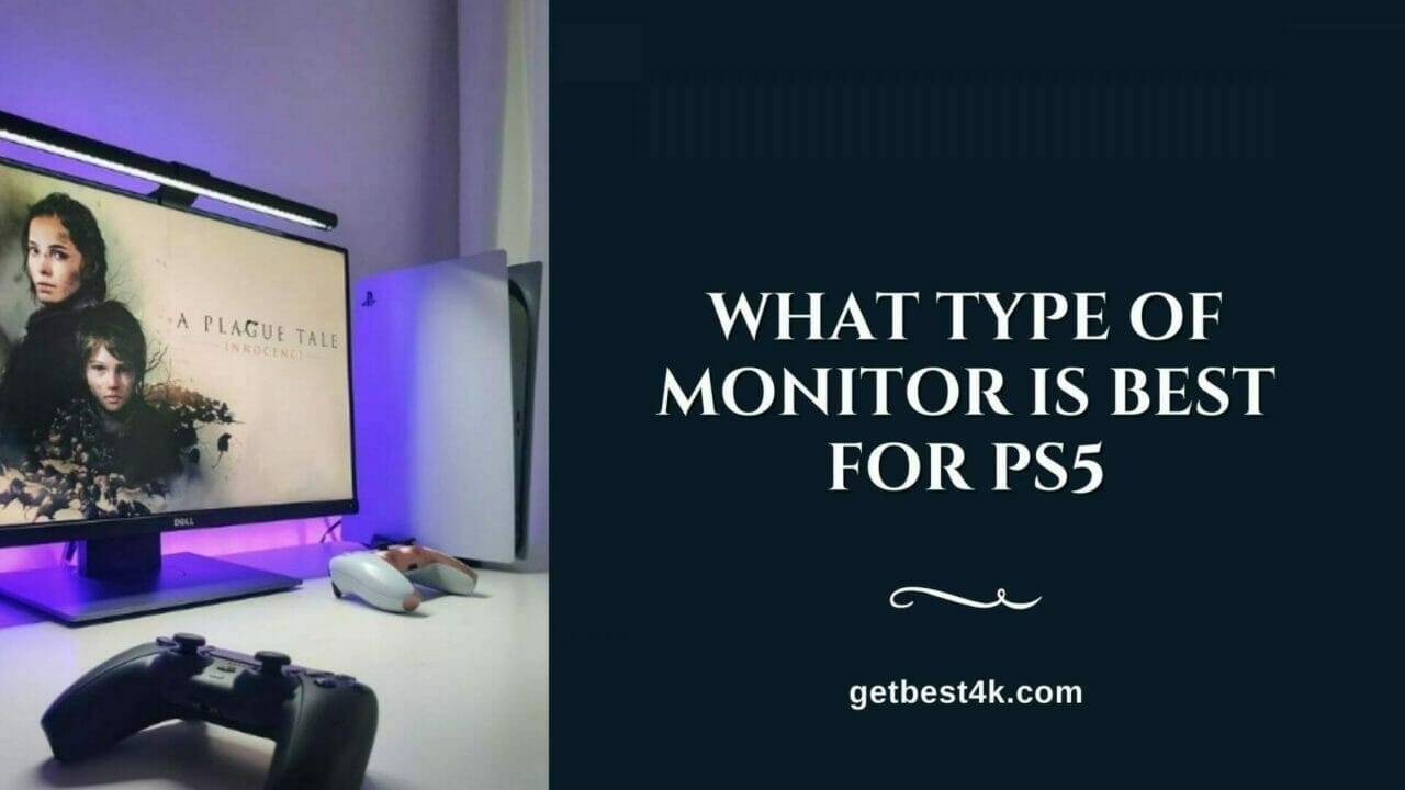 What Type of Monitor Is Best for PS5