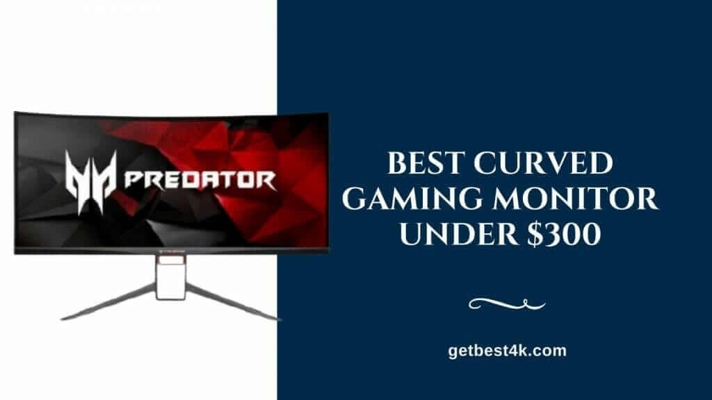 Best Curved Gaming Monitor Under 300 2 1024x576 1