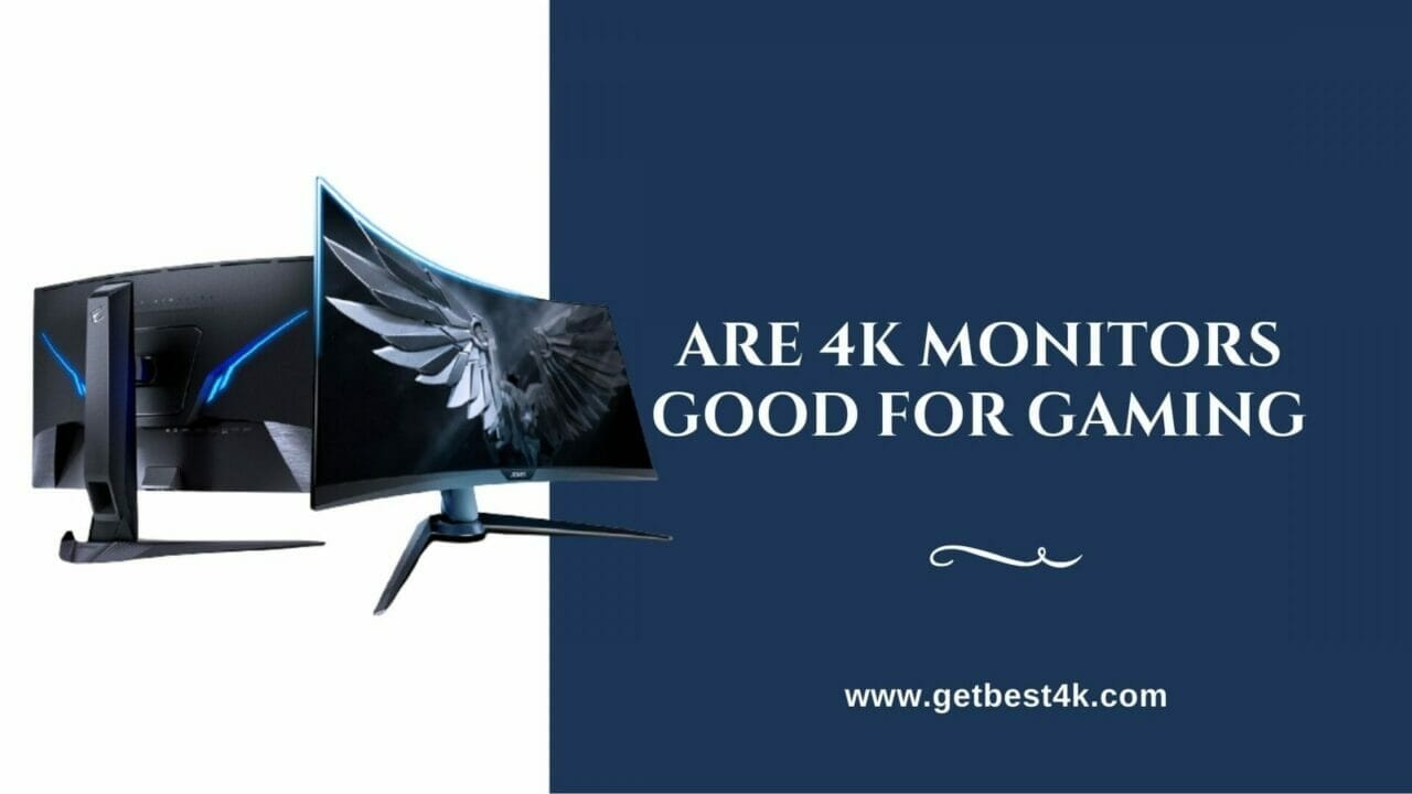 Are 4k Monitors Good For Gaming 2