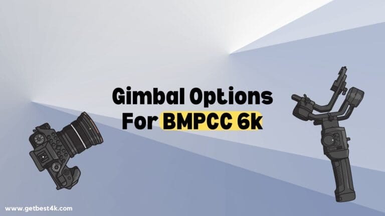 Top 10 Gimbal Options For BMPCC 6k Camera