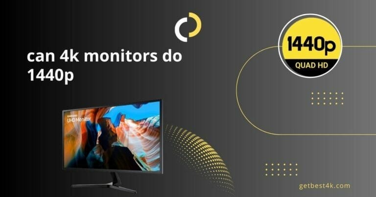 How to Determine if a 4k Monitor Supports 1440p Resolution